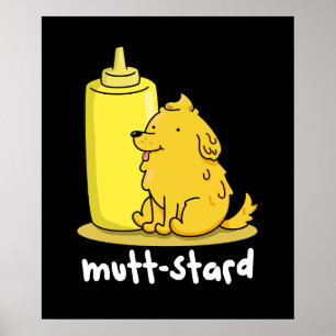 Funny Doggy Mustard Pun Dark BG Poster