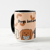 Funny dogs before dudes, Coffee Lovers, dog owners Mok (Voorkant links)