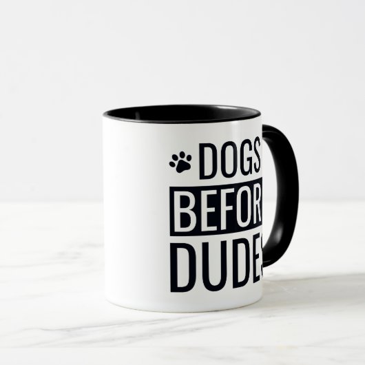 Funny Dogs before Dudes Quote Coffee Mok (Voorkant rechts)