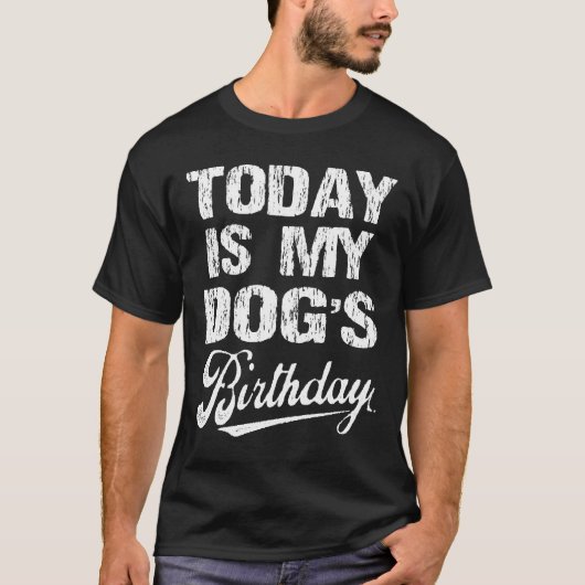 Funny dog's birthday dog puppy humor t-shirt (Voorkant)