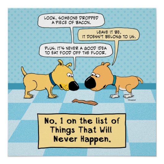 Funny Dogs eet dat Bacon Poster niet op (Voorkant)