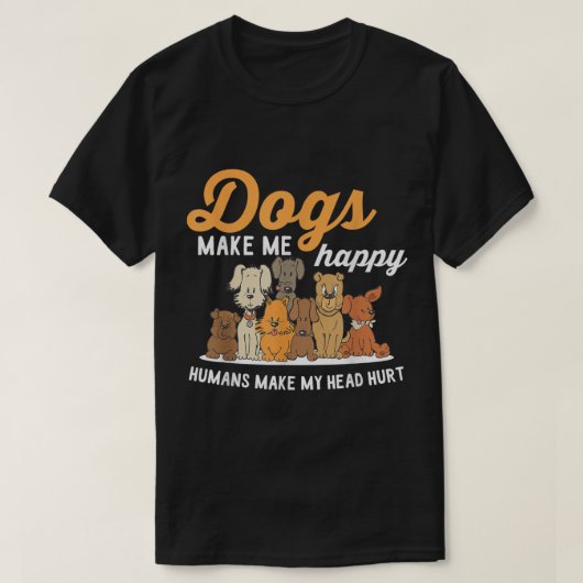 Funny Dogs Make Me Happy Design T-shirt (Design voorkant)