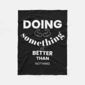 Funny Doing Soing Is Better Than Nothing Design  Fleece Deken (Voorkant)