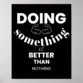 Funny Doing Soing Is Better Than Nothing Design Poster (Voorkant)