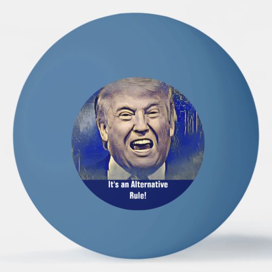 Funny Donald Trump Alternative Rule Pingpongbal (Voorkant)