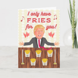 Funny Donald Trump Fast Food Fries Valentijnsdag Feestdagen Kaart
