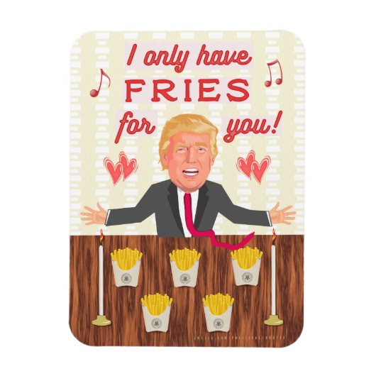 Funny Donald Trump Fast Food Fries Valentijnsdag Magneet (Verticaal)