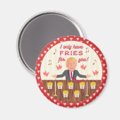 Funny Donald Trump Fast Food Fries Valentijnsdag Magneet (Voorkant / Achterkant)