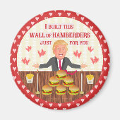 Funny Donald Trump Hamberders Wall Valentijnsdag Magneet (Voorkant)