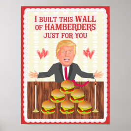 Funny Donald Trump Hamberders Wall Valentijnsdag Poster