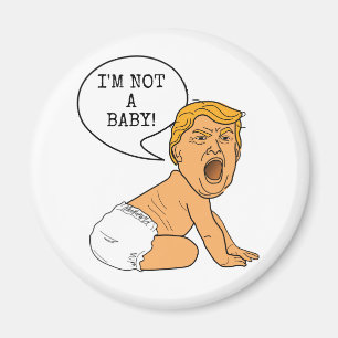 Funny Donald Trump, ik ben geen Baby. Magneet