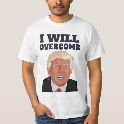 Funny Donald Trump overcomb humor T-shirt (Voorkant)