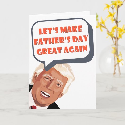 Funny Donald Trump Vaderdag Kaart (Gele Bloem)