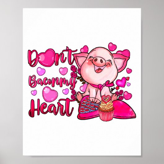 Funny Dont Bacon My Heart Cute G Valentines Da  Poster (Voorkant)