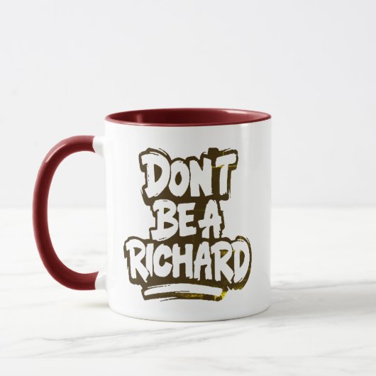 Funny Don't Be A Richard Humor Mok Funny Novelty (Links)