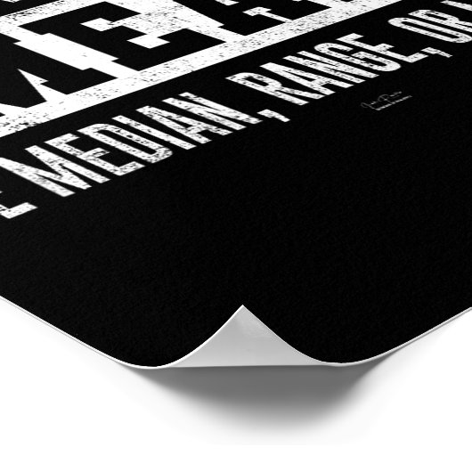 Funny Don't Be Mean, Be Median Graphic Sarcastic S Poster (Hoek)