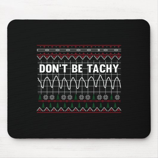 Funny Don't Be Tachy Ems Long Sleeve  Muismat (Voorkant)