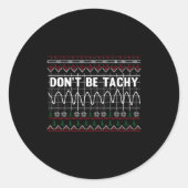 Funny Don't Be Tachy Ems Long Sleeve  Ronde Sticker (Voorkant)