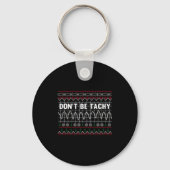 Funny Don't Be Tachy Ems Long Sleeve  Sleutelhanger (Voorkant)