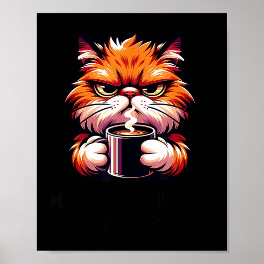 Funny Don't Bother Me Right Meow Cats Cat Coffee M Poster (Voorkant)