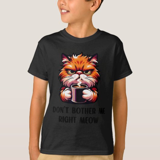 Funny Don't Bother Me Right Meow Cats Cat Coffee M T-shirt (Voorkant)