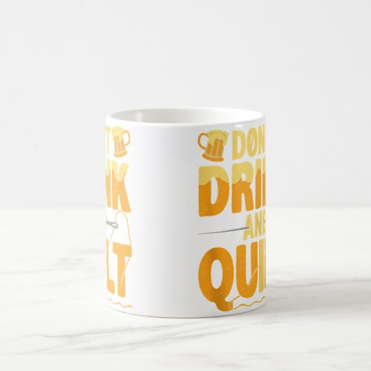 Funny Don'T Drink And Quilt Love Quilting Koffiemok (Center)