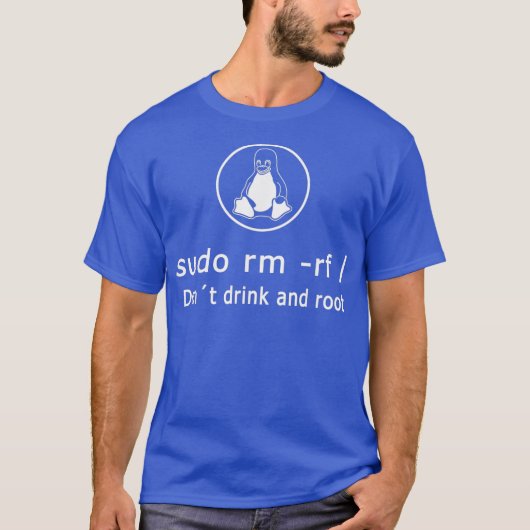 Funny Dont Drink en roet Linu Admin Sudo RM RF T-shirt (Voorkant)