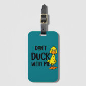 Funny Don't Duck with me Pun Bagagelabel (Voorkant (verticaal))