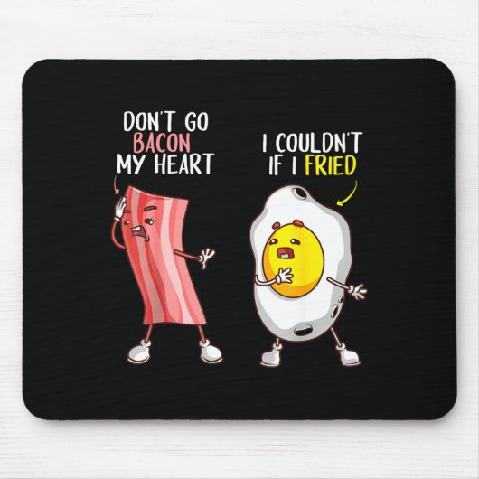 Funny Don't Go Bacon My Heart Cool Bacon And Egg G Muismat (Voorkant)