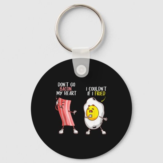Funny Don't Go Bacon My Heart Cool Bacon And Egg G Sleutelhanger (Voorkant)