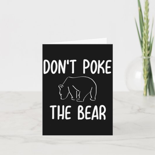 Funny Don't Ke The Bear Joke Sarcastic Family Kaart (Voorkant)