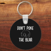 Funny Don't Ke The Bear Joke Sarcastic Family Sleutelhanger (Voorkant)