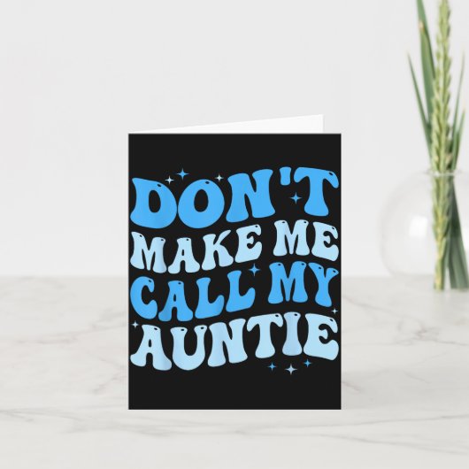 Funny Don't Make Me Call My Auntie Boys Kids Retro Kaart (Voorkant)