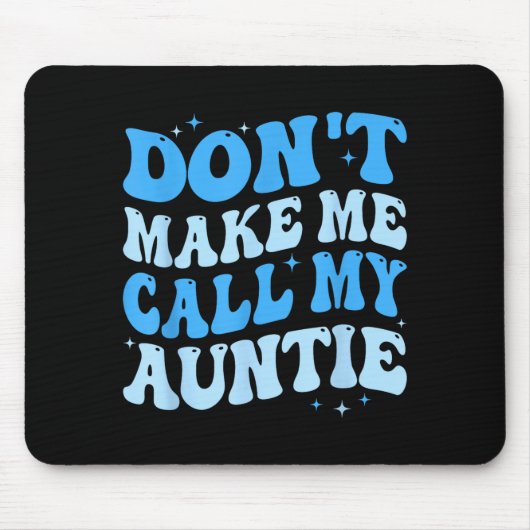 Funny Don't Make Me Call My Auntie Boys Kids Retro Muismat (Voorkant)