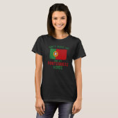 Funny Don't Make Me Use My Portuguese Voice Portug T-shirt (Voorkant volledig)