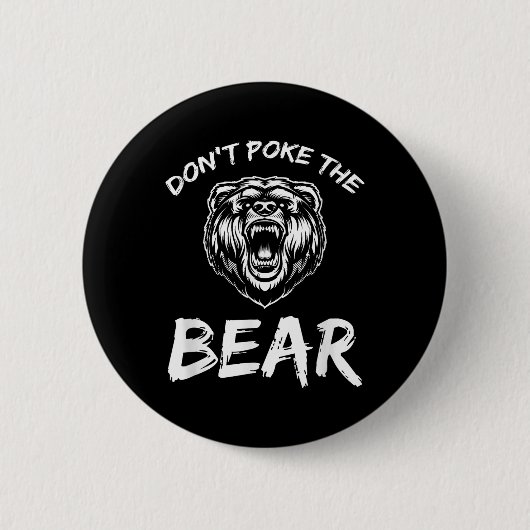 Funny Dont Poke The Bear Hunting Fishing Camping J Ronde Button 5,7 Cm (Voorkant)