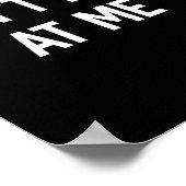 Funny Don't Talk To Me Don't Look At Me  Poster (Hoek)