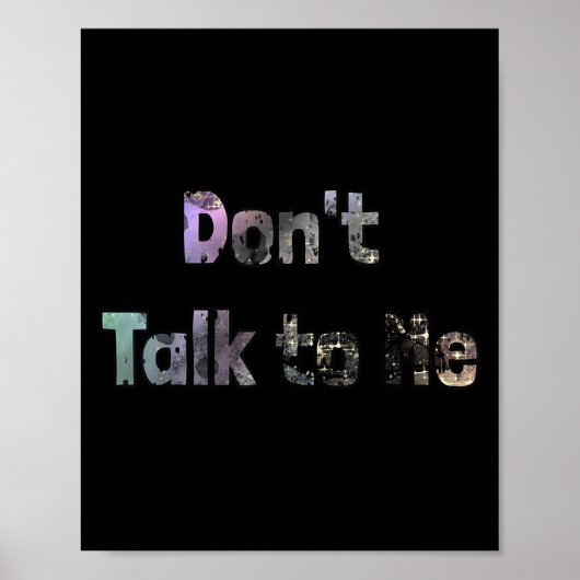 Funny Don't Talk To Me S Quote Don't Talk To Me Co Poster (Voorkant)