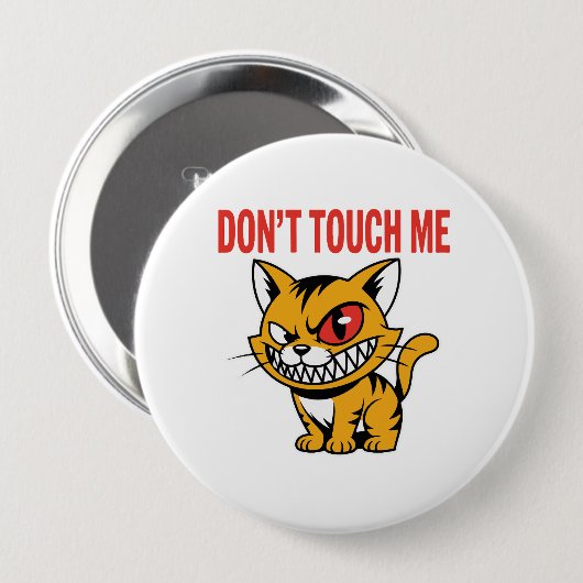 Funny Don't Touch Me Angry Cat Button Pin (Voorkant /achterkant)