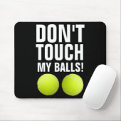 Funny Dont Touch My Pandemic Tennis  Muismat (Met muis)