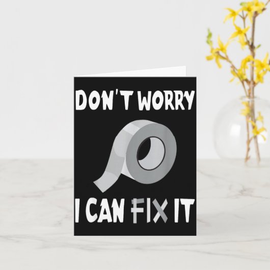 Funny Don't Worry - I Can Fix It - Duct Tape  Kaart (Gele Bloem)