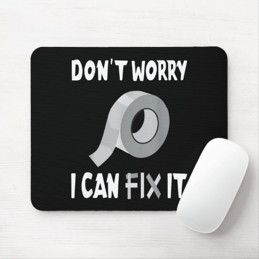 Funny Don't Worry - I Can Fix It - Duct Tape Muismat (Met muis)