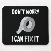 Funny Don't Worry - I Can Fix It - Duct Tape Muismat (Voorkant)