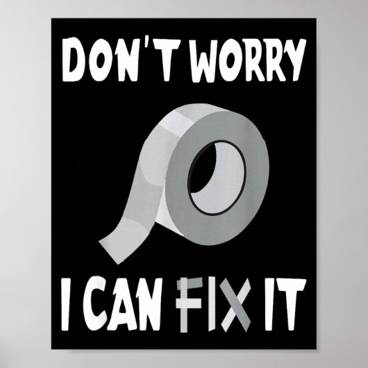 Funny Don't Worry - I Can Fix It - Duct Tape Poster (Voorkant)