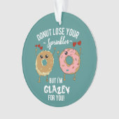 Funny Donut Boyvriend Vriendin Wife Husband Ornament (voorkant)
