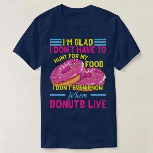 Funny Donut Costume Doughnut Quote Donut Maker Ba T-shirt (Design voorkant)