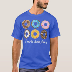 Funny Donut, eet meer gedoe in de mond T-shirt