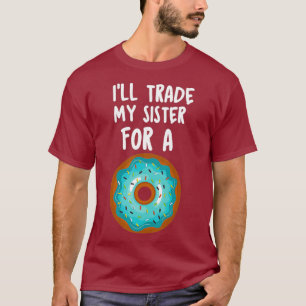 Funny Donut Shirt zal mijn zuster voor een Kind ru