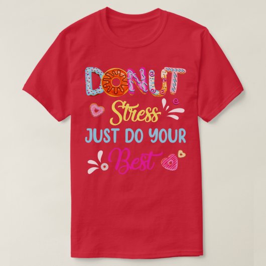 Funny Donut Stress doet gewoon je beste testdag. T-shirt (Design voorkant)