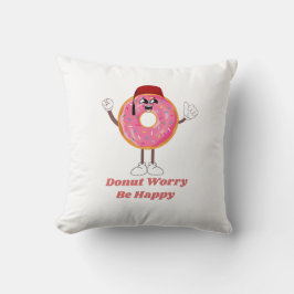 Funny Donut T-Shirt – Donut Worry Be Happy Gift Kussen